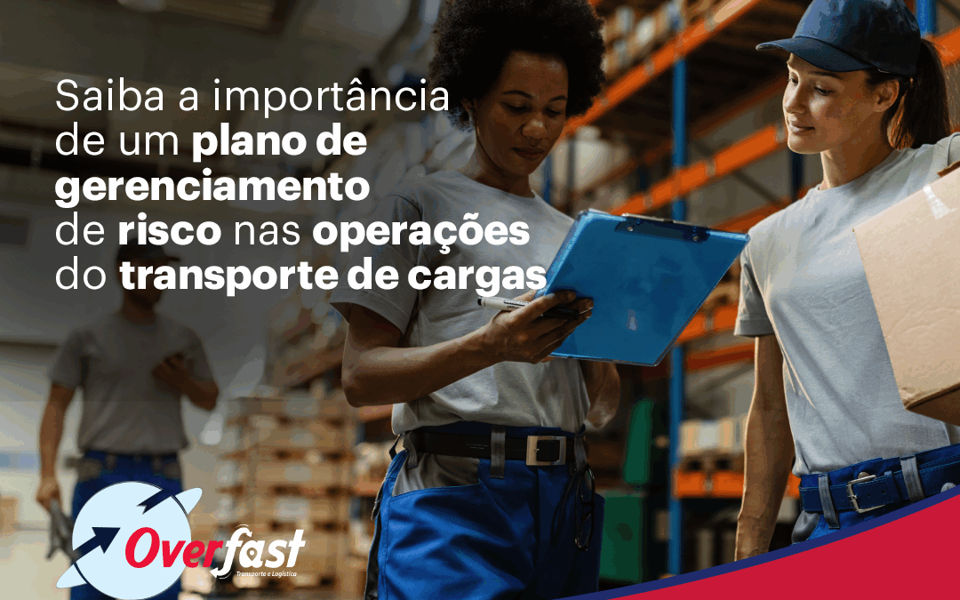 Saiba a importância de um plano de gerenciamento de risco nas operações do transporte de cargas
