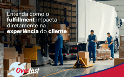 Entenda como o fulfillment impacta diretamente na experiência do cliente